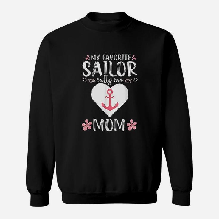 My Favorite Sailor Calls Me Mom Sweatshirt