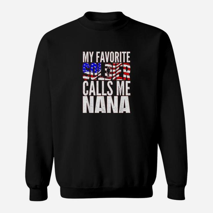 My Favorite Soldier Calls Me Nana Proud Soldier Mom Gift Sweatshirt