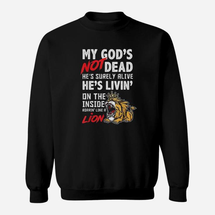 My God Is Not Dead Lion Jesus Christ Christian Faith Sweatshirt