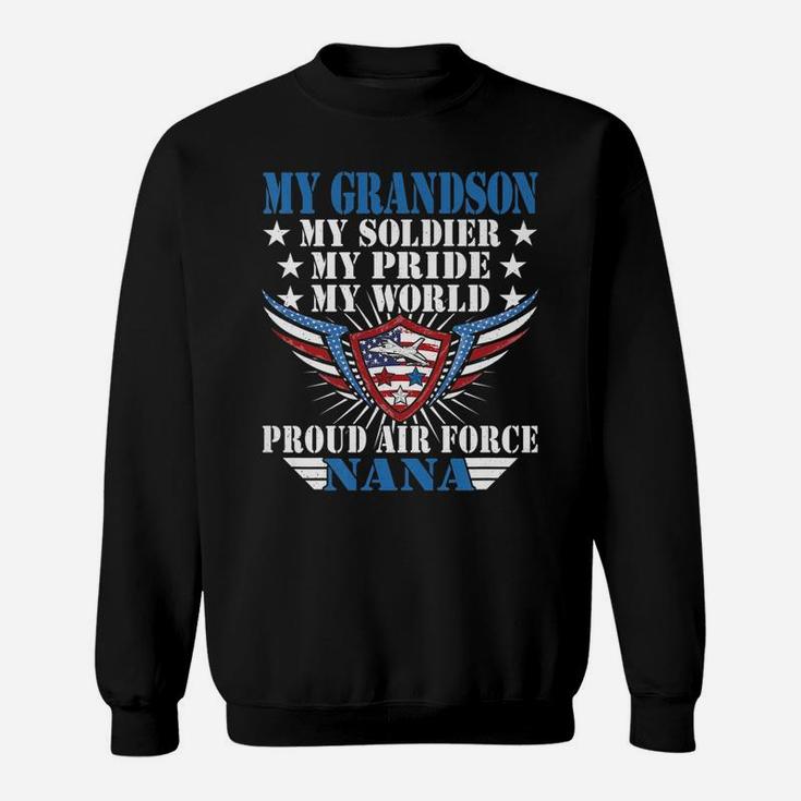 My Grandson Is A Soldier Airman Proud Air Force Nana Gift Sweatshirt