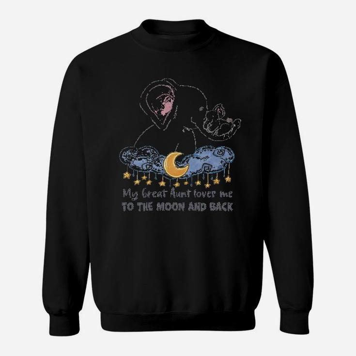 My Great Aunt Loves Me To The Moon And Back Elephant Sweatshirt