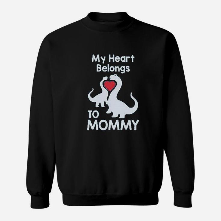 My Heart Belongs To Mommy Sweatshirt