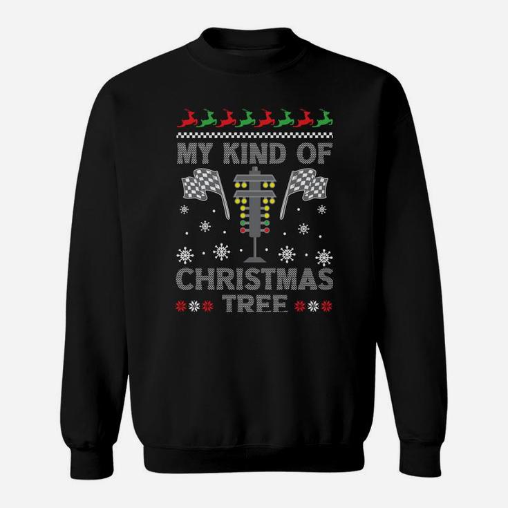 My Kind Of Christmas Tree Gifts Racing Car Driver Ugly Xmas Sweatshirt Sweatshirt