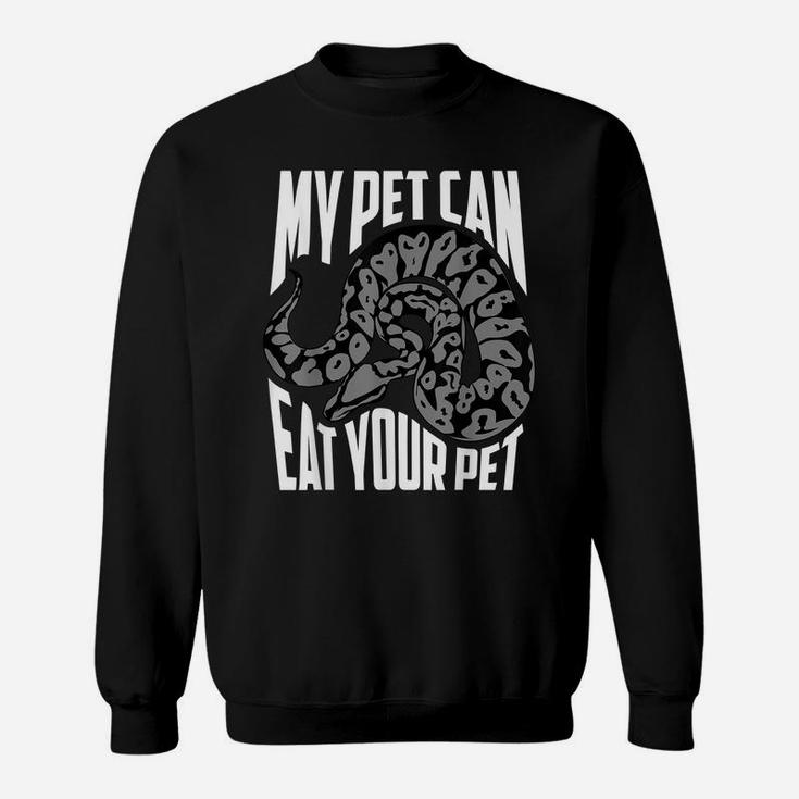My Pet Can Eat Your Pet Shirt | Cute Reptile Lover Tee Gift Sweatshirt