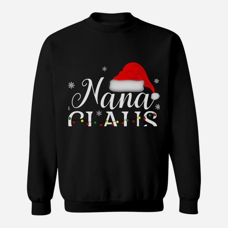 Nana Claus Funny Christmas Pajamas Matching Grandmother Gift Sweatshirt