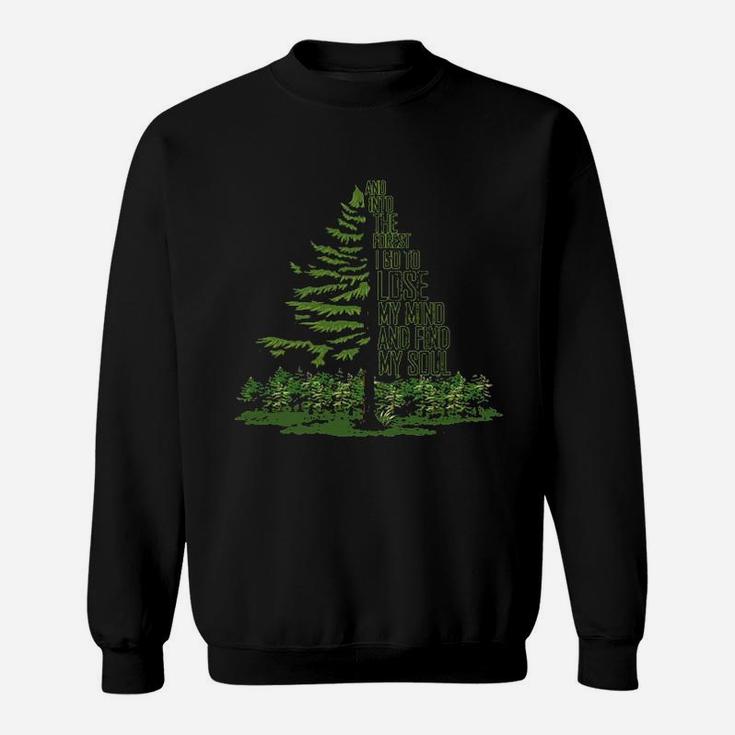 Nature Lover Camping Adventure And Into The Forest I Go Sweatshirt