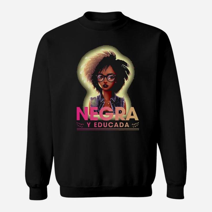 Negra Y Educada Sweatshirt