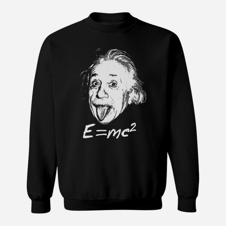 Nerdy Einstein Sticking Tongue Out EMc2 Physics Teacher Sweatshirt