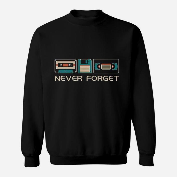 Never Forget Sarcastic Gift Music Funny Retro Day Sweatshirt