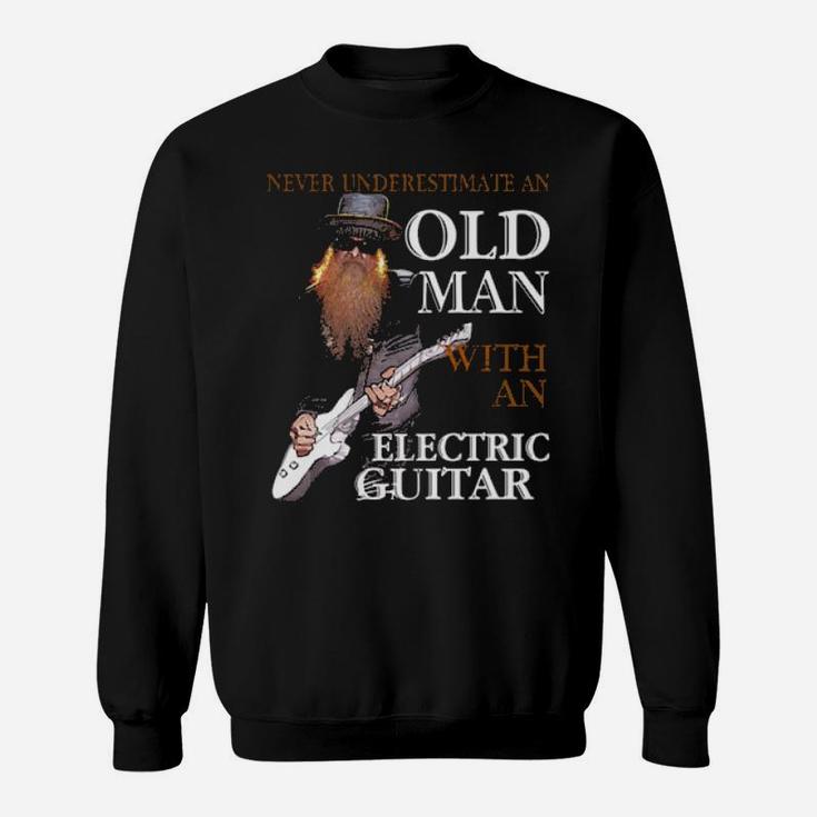 Never Underestimate An Old Man With An Electric Guitar Sweatshirt