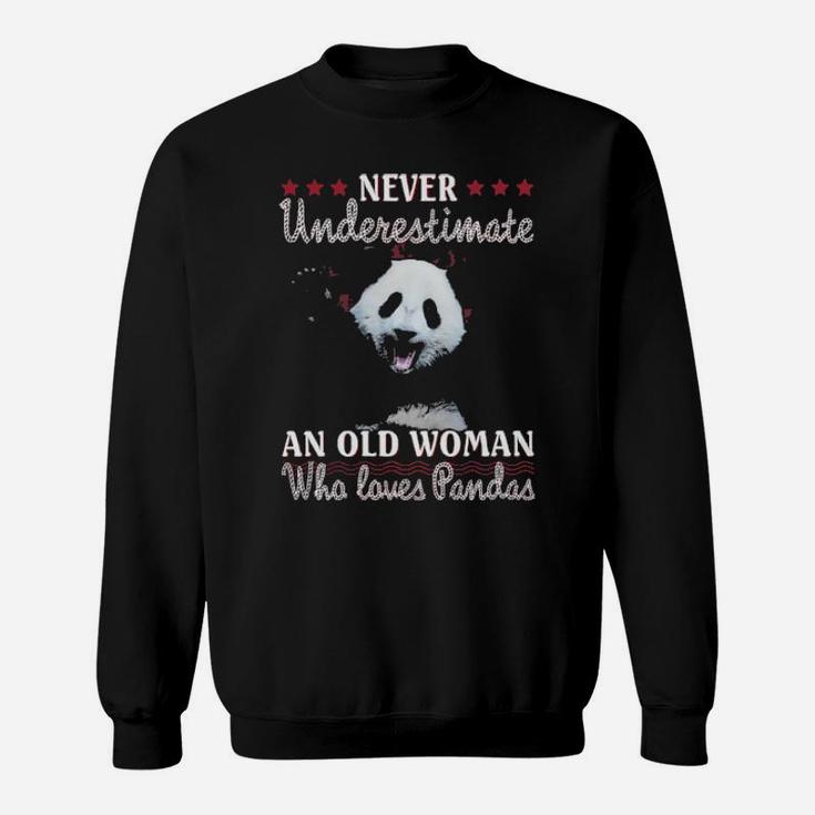 Never Underestimate An Old Woman Who Loves Pandas Sweatshirt