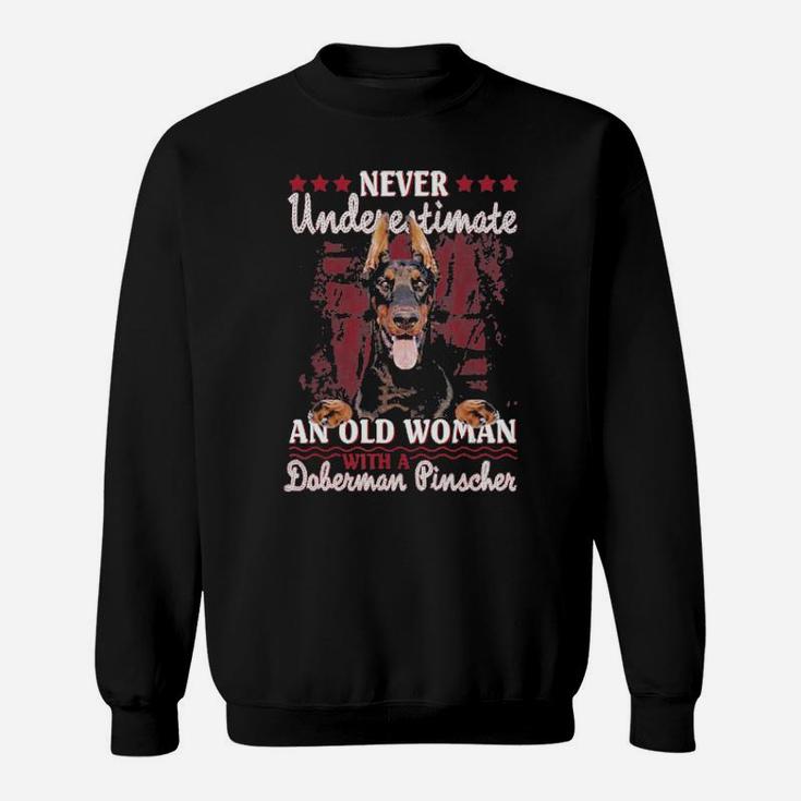Never Underestimate An Old Woman With A Doberman Sweatshirt