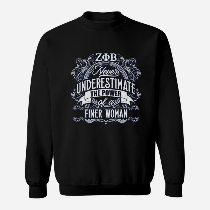 Never Underestimate The Power Of A Finer Woman Sweatshirt