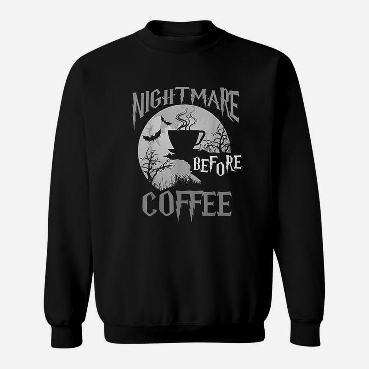 Nightmare Before Coffee Sweatshirt