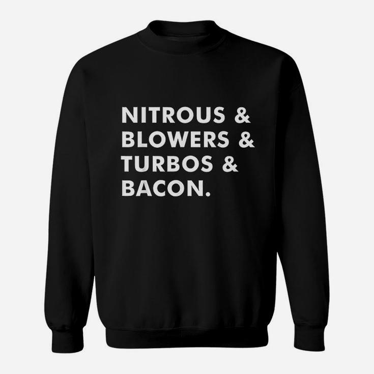 Nitrous Blowers Turbos Bacon Sweatshirt