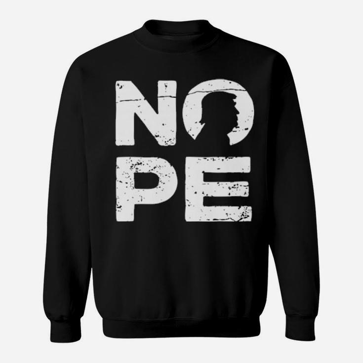 No Pe Here Do You Like Sweatshirt