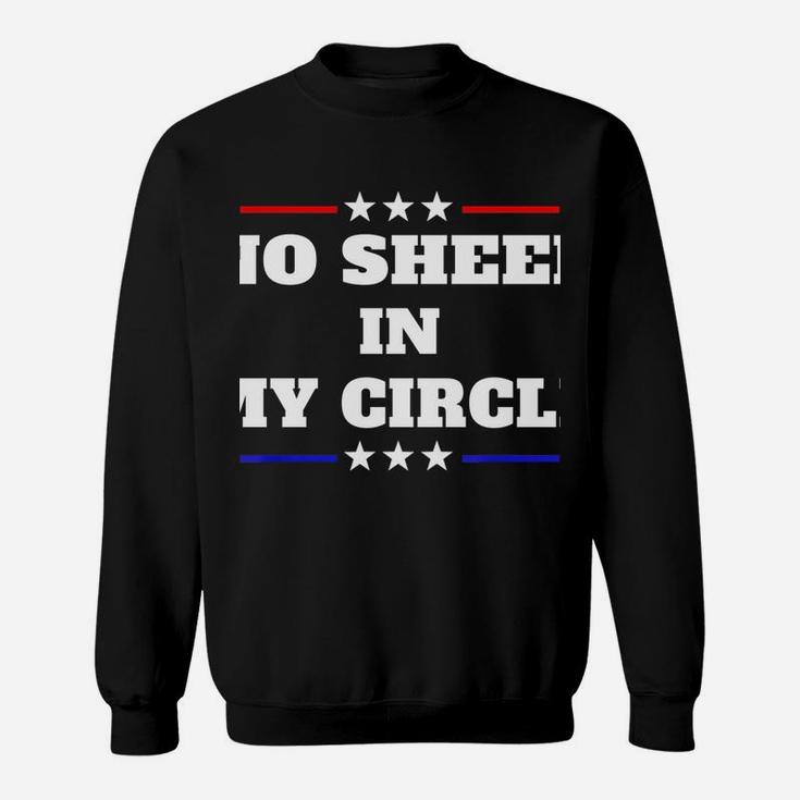 No Sheep In My Circle Sweatshirt Sweatshirt