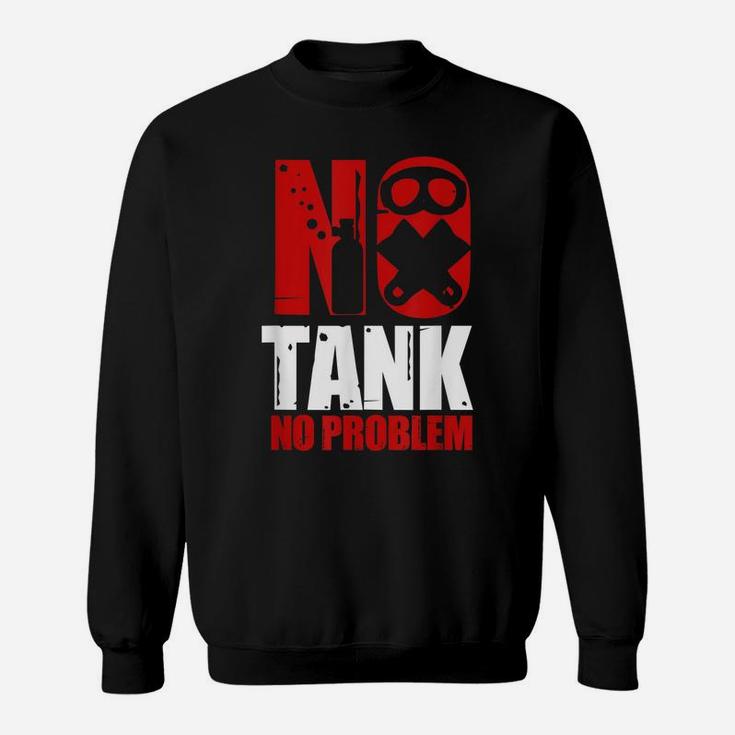 No Tank No Problem Diving Ocean Freediving Apnea Dive Shirt Sweatshirt