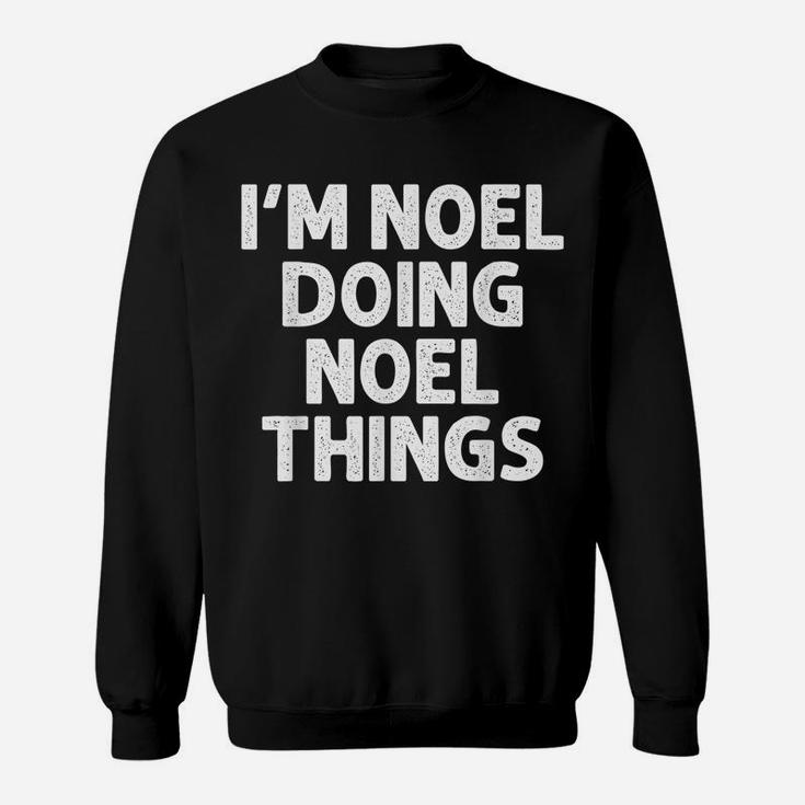 Noel Gift Doing Name Things Funny Personalized Joke Men Sweatshirt