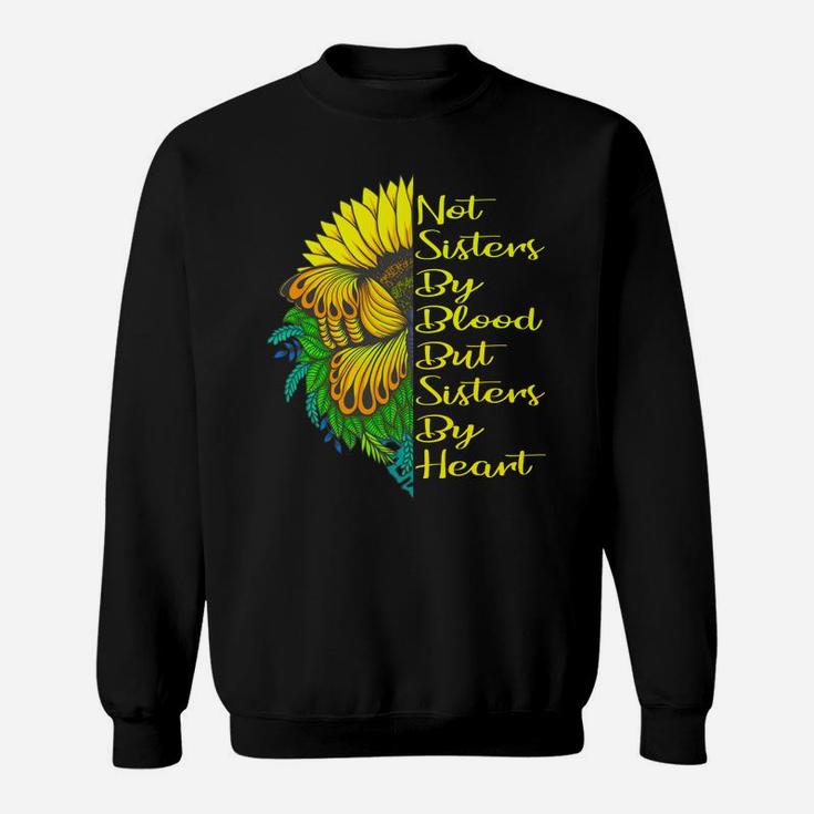 Not Sister By Blood But Sister By Heart Matching Sisters Sweatshirt