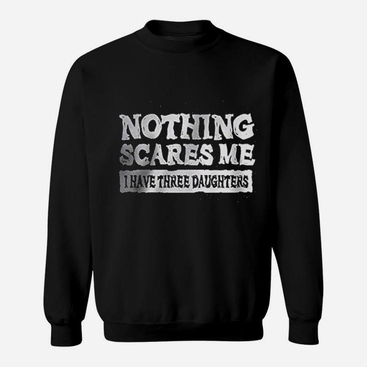 Nothing Scares Me Sweatshirt