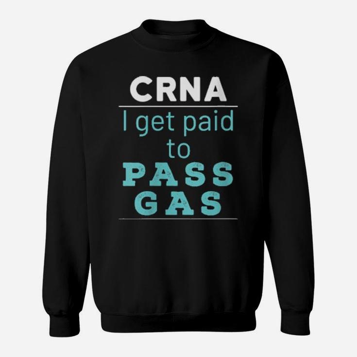 Nurse Anesthesiologist Anesthetist Crna Pass Gas Sweatshirt