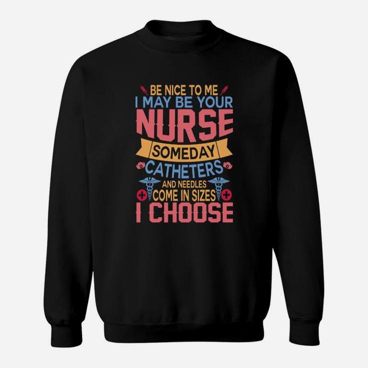 Nurse  I Choose Sweatshirt
