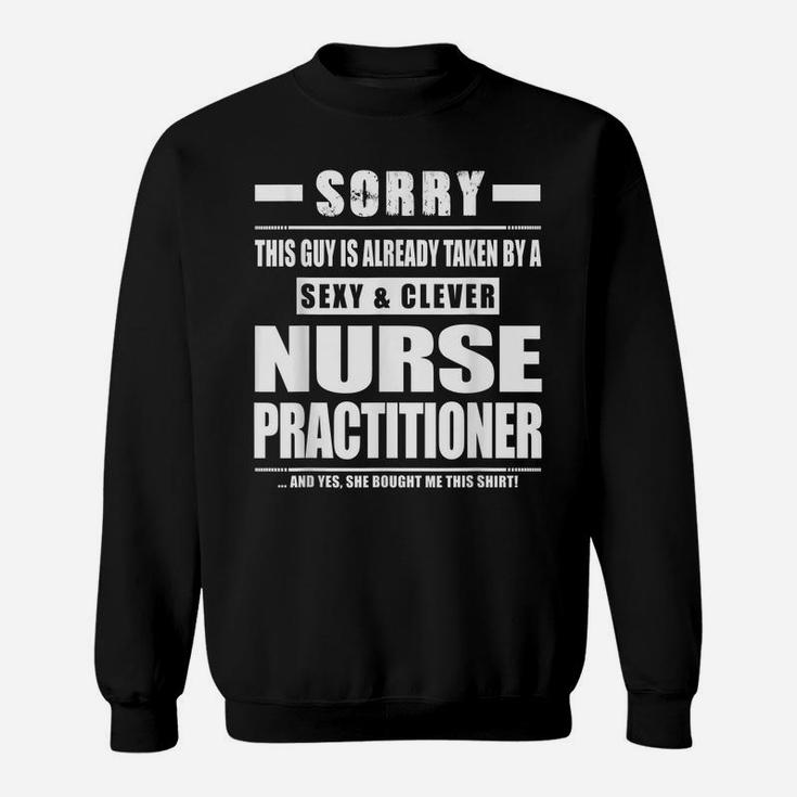 Nurse Practitioner Shirt Gift For Boyfriend Husband Fiance Sweatshirt
