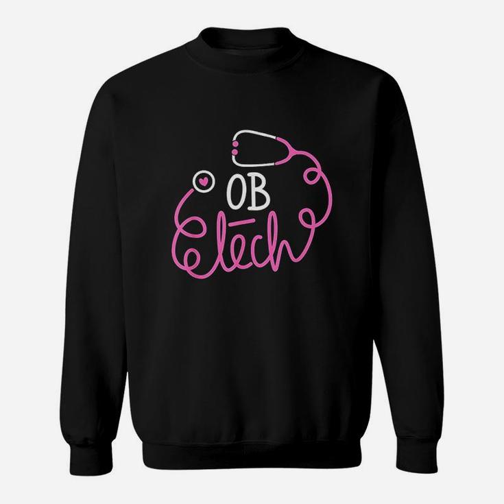 Ob Tech Obstetric Technologists Sweatshirt
