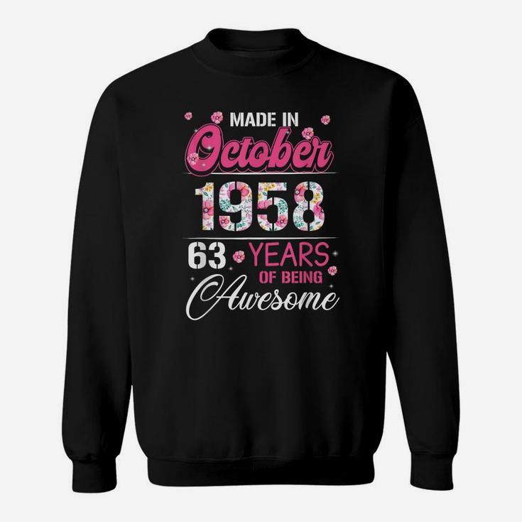 October Girls 1958 Birthday Gift 63 Years Old Made In 1958 Sweatshirt