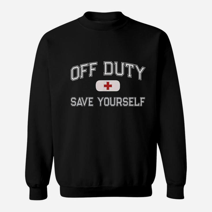 Off Duty Save Yourself Sweatshirt