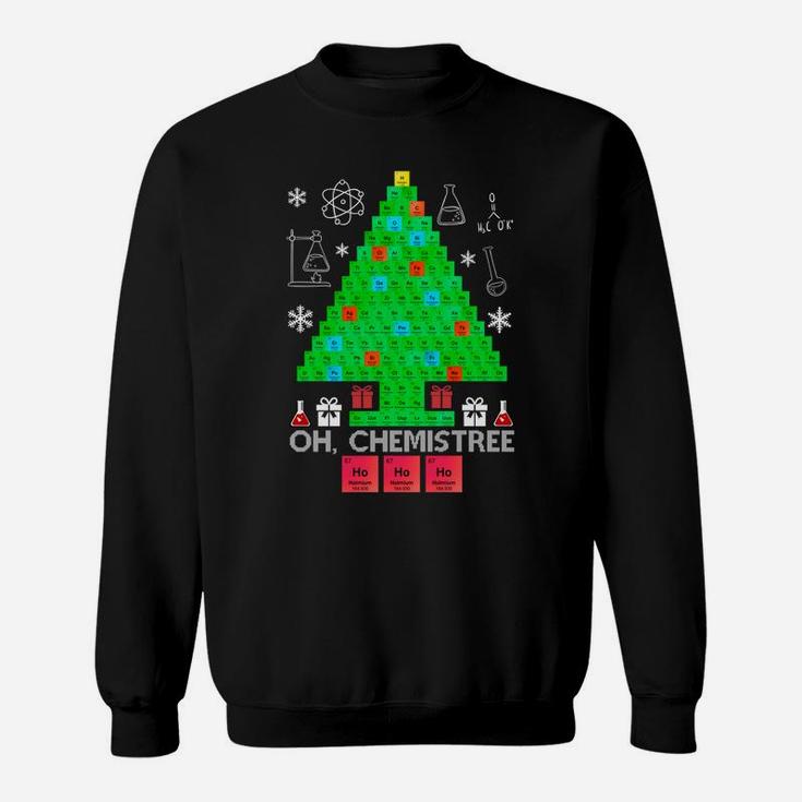 Oh Chemist Tree Chemistree Funny Science Chemistry Christmas Sweatshirt Sweatshirt