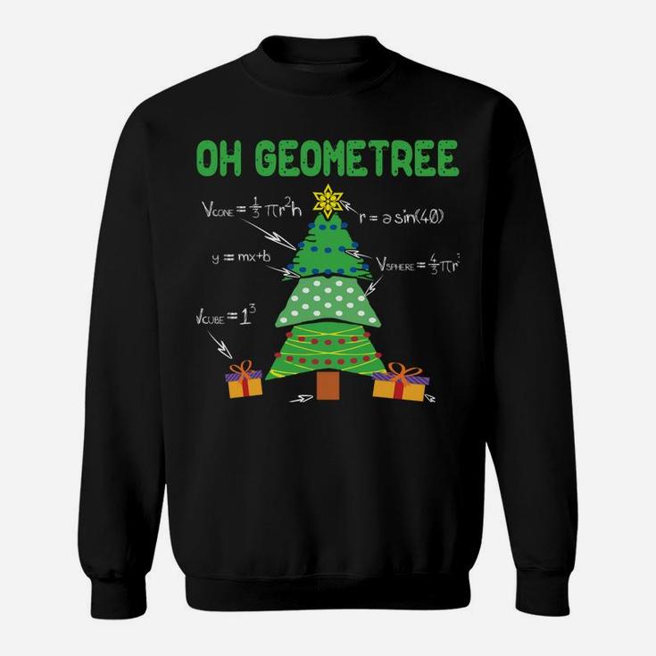 Oh Geometree Geometry Math Science Teacher Christmas Gift Sweatshirt