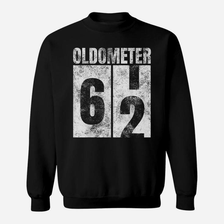 Oldometer 61-62 Yrs Old Man Woman Bday Graphic 62Nd Birthday Sweatshirt