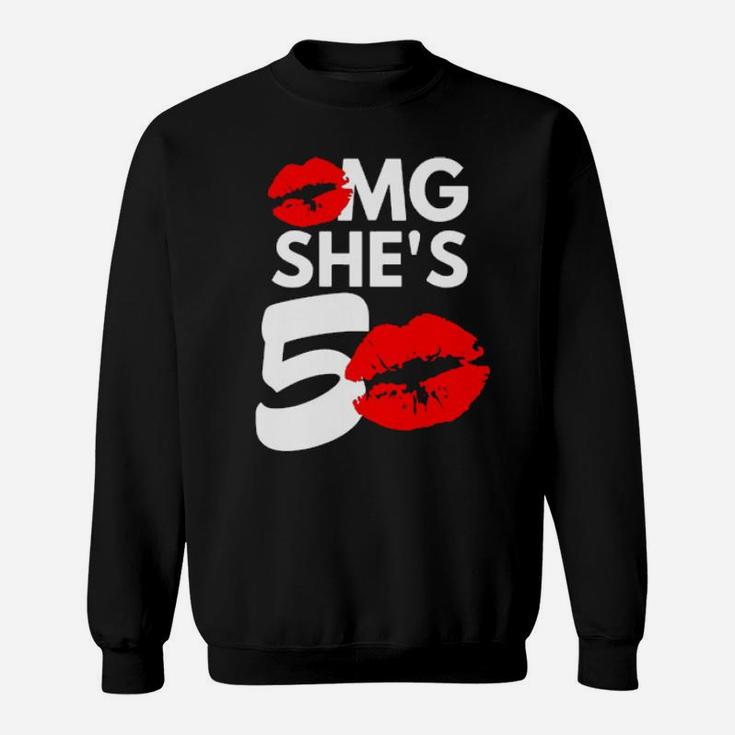 Omg She Is 50 Sweatshirt