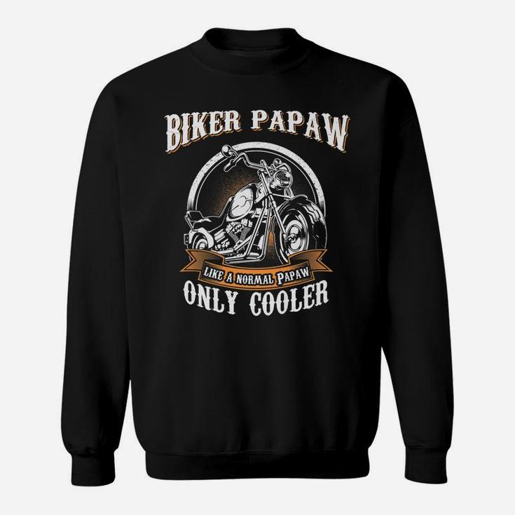 Only Cool Papaw Rides Motorcycles T Shirt Rider Gift Sweatshirt