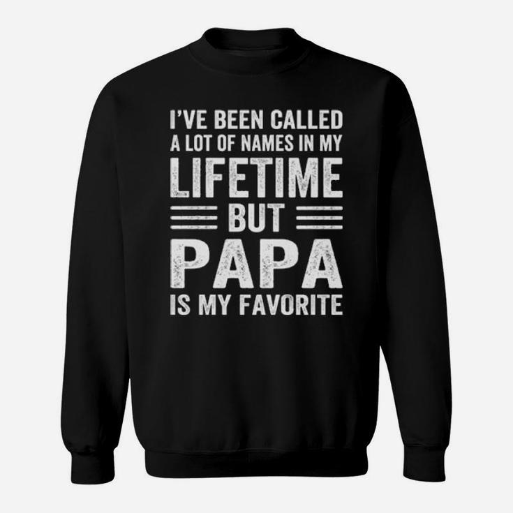 Papa Is My Favorite Sweatshirt