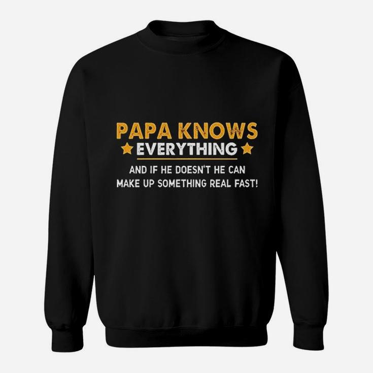 Papa Knows Everything Sweatshirt