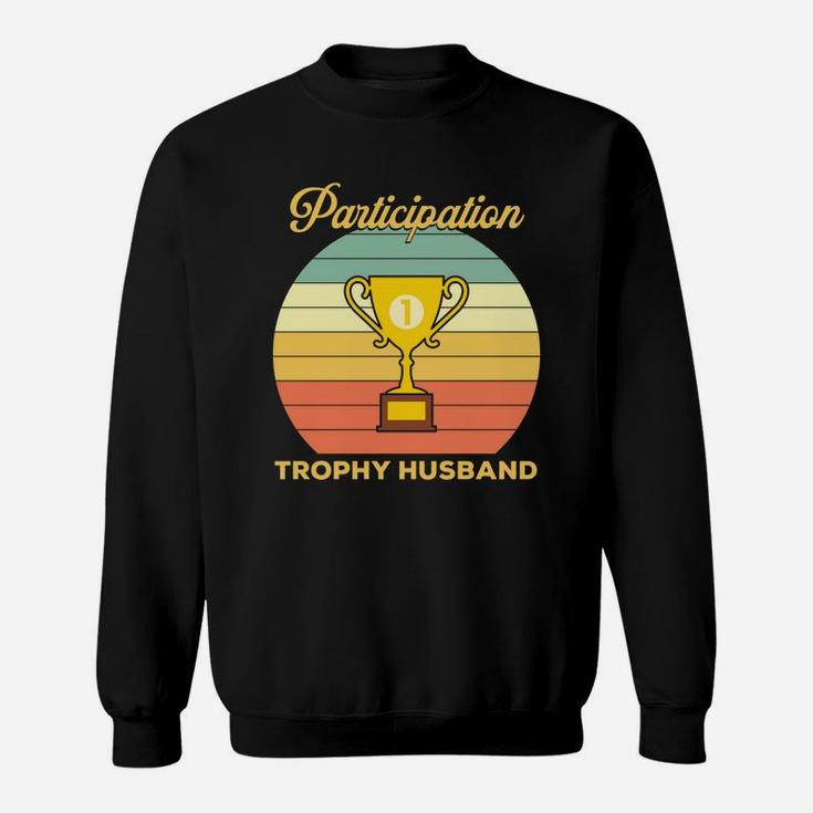 Participation Trophy Husband Gift For Valentine Happy Valentines Day Sweatshirt