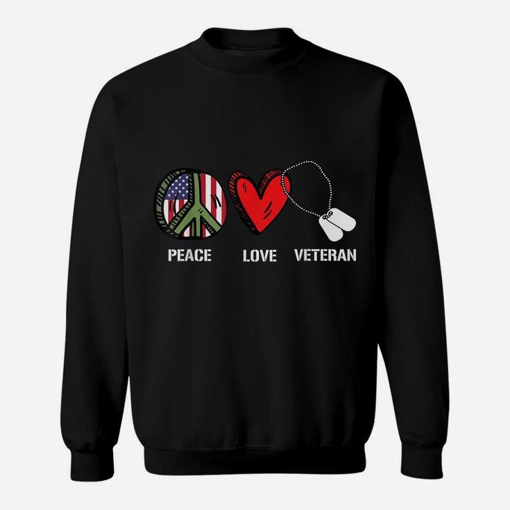 Peace Love Veteran Cool American Flag Military Army Soldier Sweatshirt