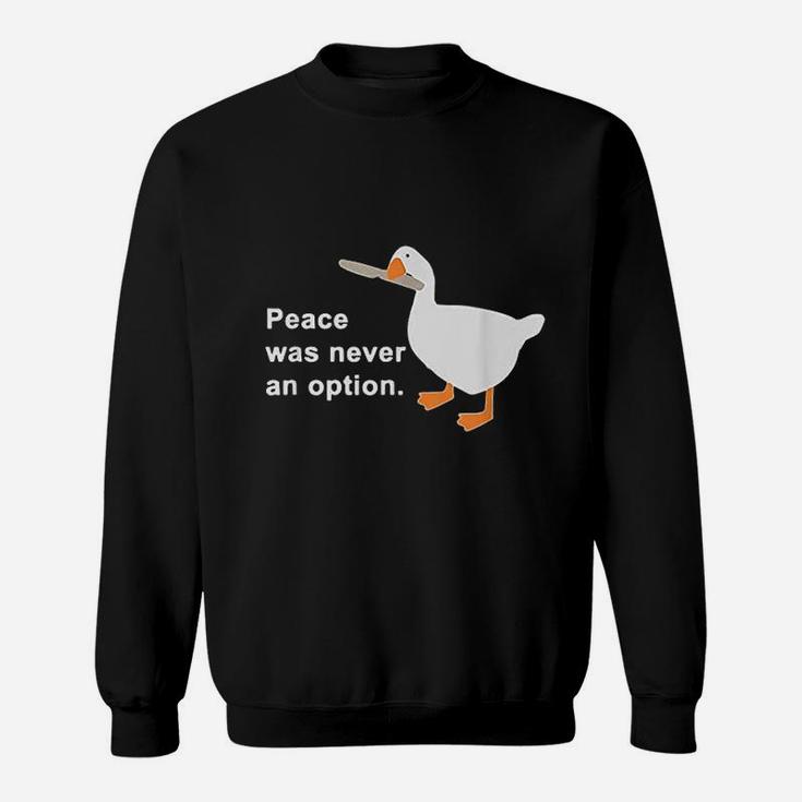 Peace Was Never An Option Sweatshirt