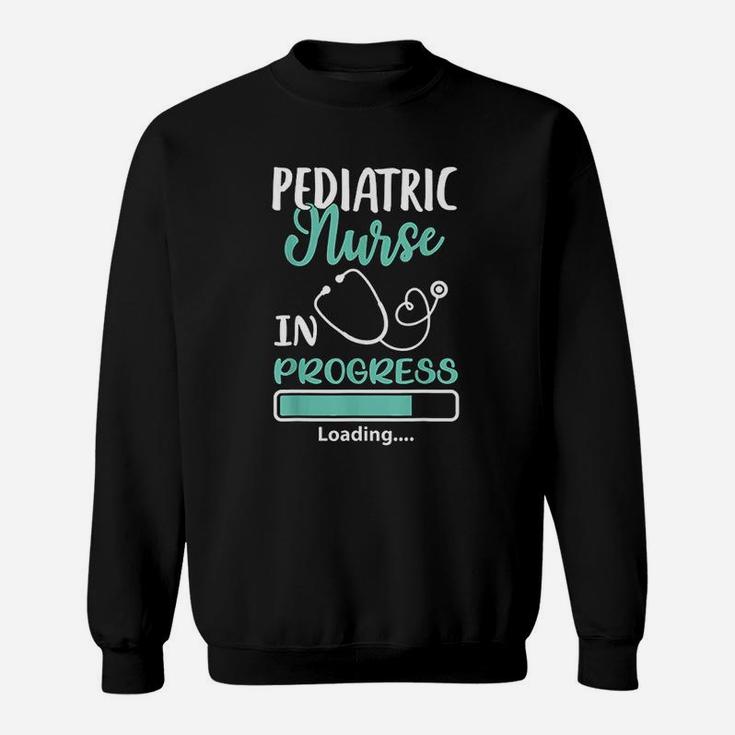 Pediatric Nurse In Progress Loading Sweatshirt