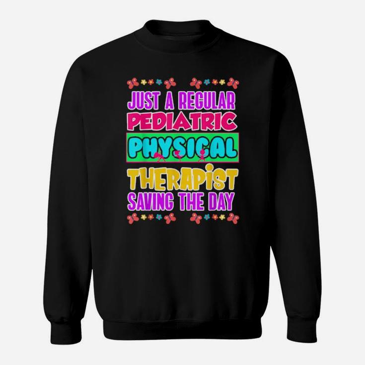 Pediatric Pt Therapist Saving Physical Therapy Sweatshirt