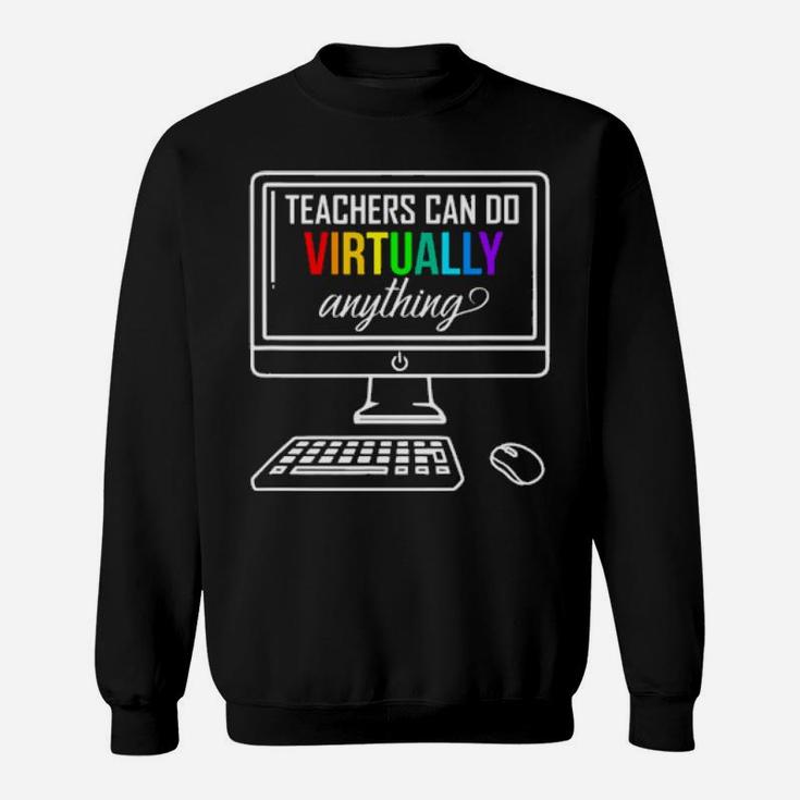 Personal Computer Teachers Can Do Virtually Anything Lgbt Sweatshirt