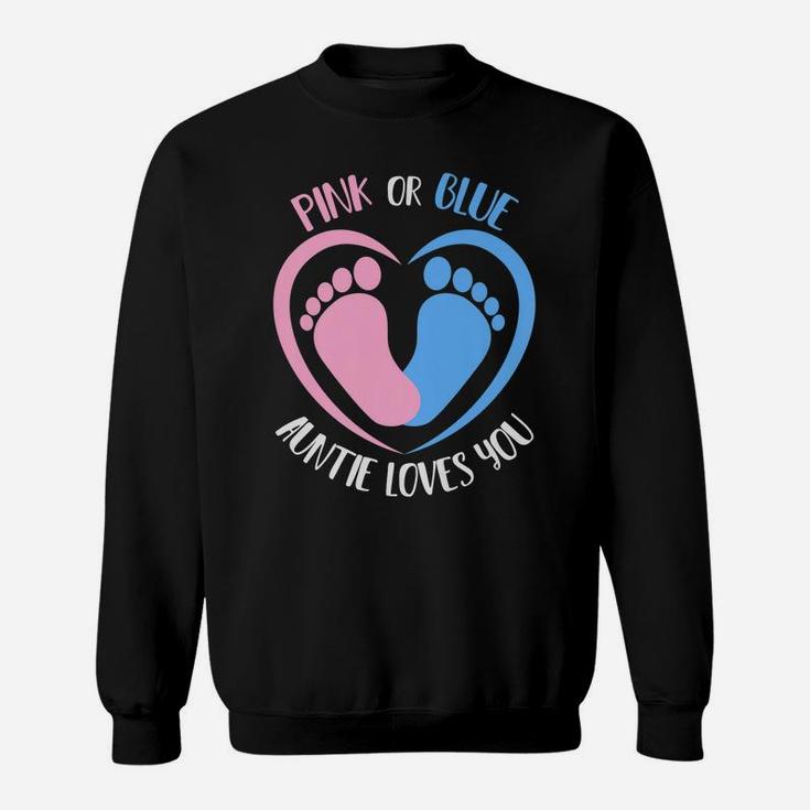 Pink Or Blue Auntie Loves You Gender Reveal Aunt Sweatshirt