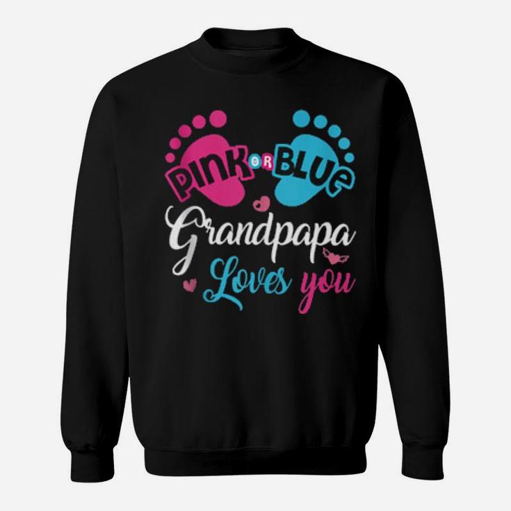 Pink Or Blue Grandpapa Loves You Grandpa Sweatshirt
