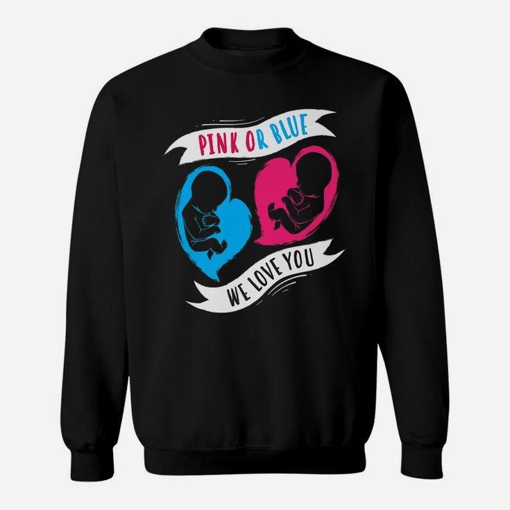 Pink Or Blue We Love You  - Boy Or Girl Family Gift Sweatshirt