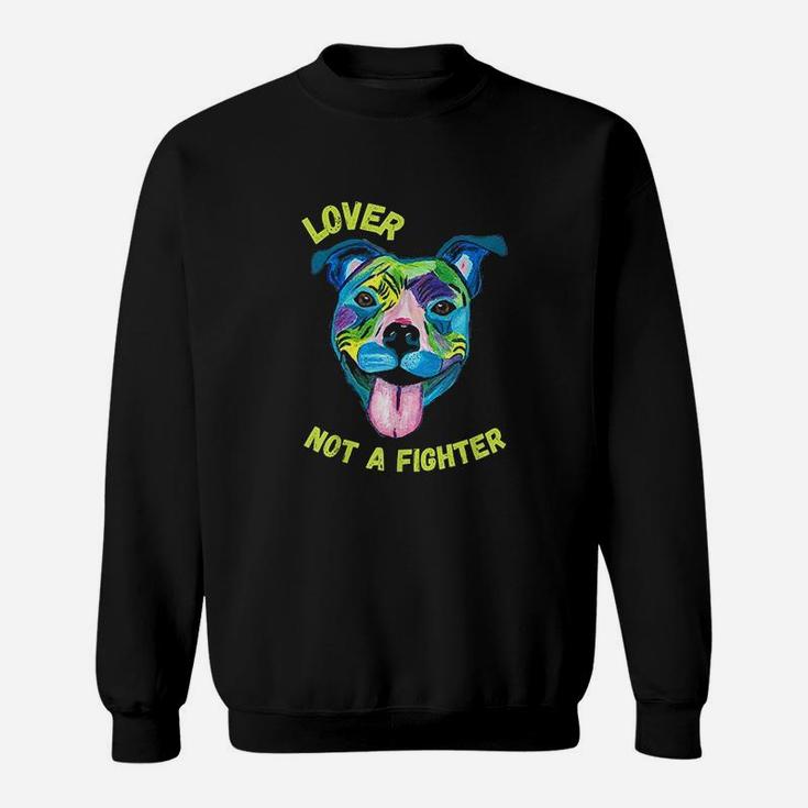 Pitbull Lover Not A Fighter Art Dog Mom Dad Sweatshirt