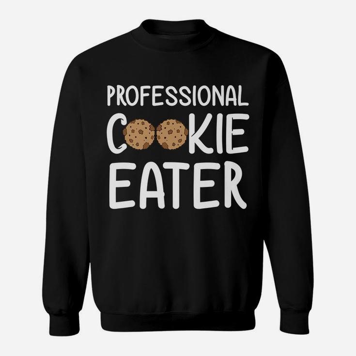 Professional Cookie Eater Funny Holiday Gift Baker Christmas Sweatshirt