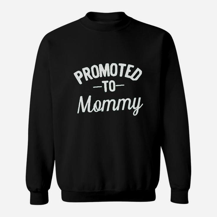 Promoted To Mommy Sweatshirt